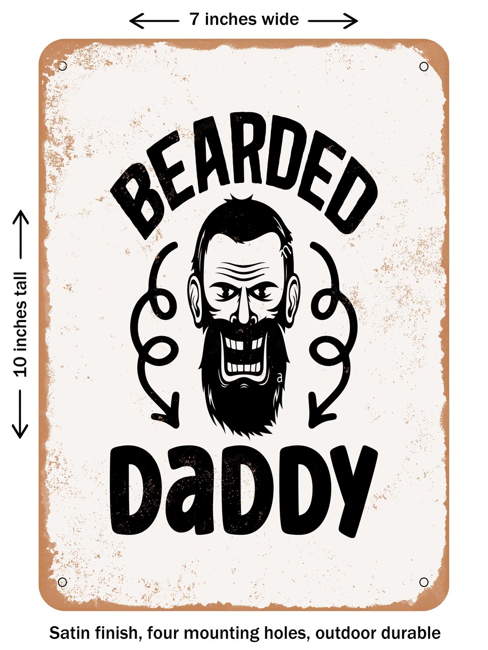 DECORATIVE METAL SIGN - Bearded Daddy - Vintage Rusty Look